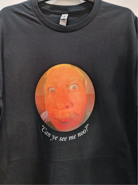 "Can Ye See Me Noo" Still Game T-Shirt / Hoodie